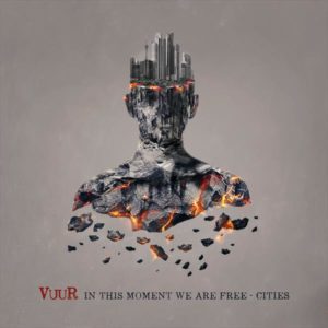 Vuur - In this Moment We Are Free-Cities Album