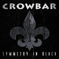 Crowbar - Symmetry In Black