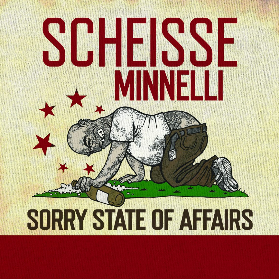 Scheisse Minnelli – Sorry State Of Affairs