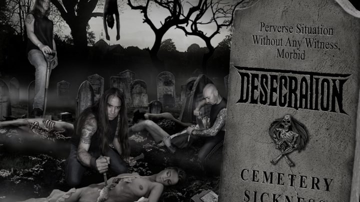Desecration – Cemetary Sickness