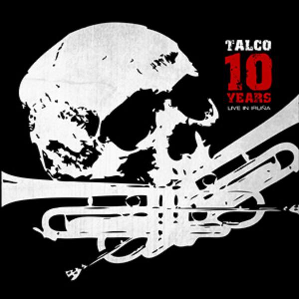 Talco – 10 Years – Live In Iruna