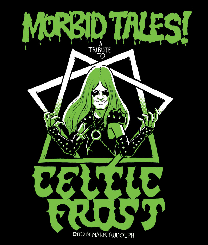 An Illustrated Tribute To Celtic Frost Coming This Year!