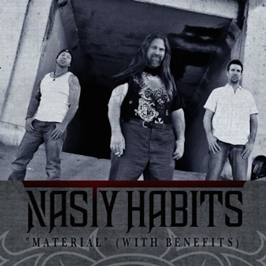 Nasty Habits – “Material” (With Benefits)