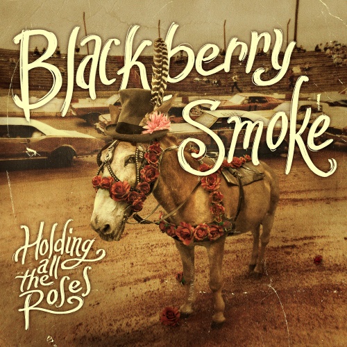BLACKBERRY SMOKE: ‘Holding All the Roses’ out now in Europe