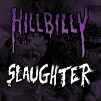 HILLBILLY REVENGE - HUMAN SLAUGHTER - Hillbilly Slaughter - Split cover art