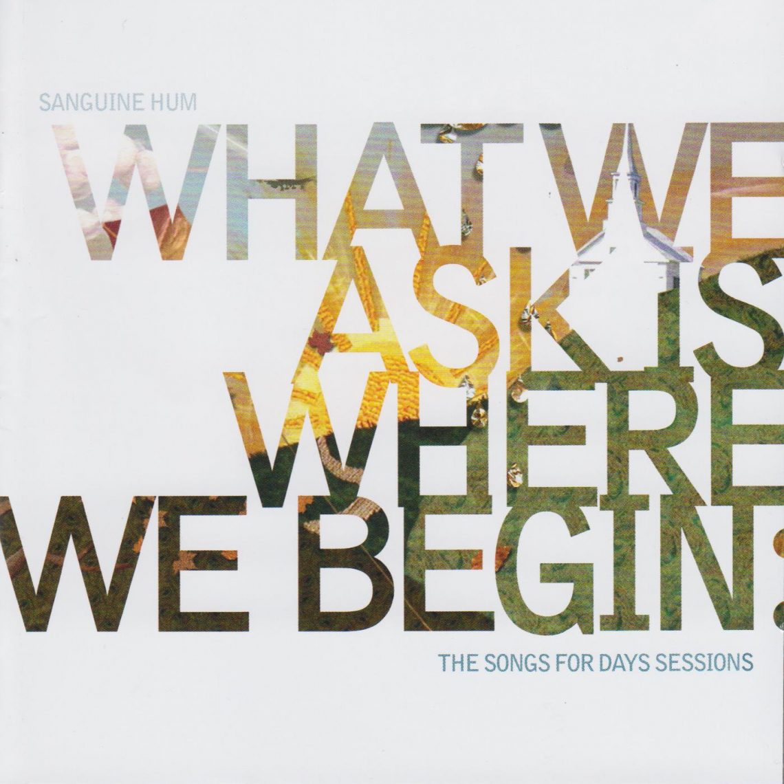 Sanguine Hum – What We Ask Is Where We Begin – Album Review