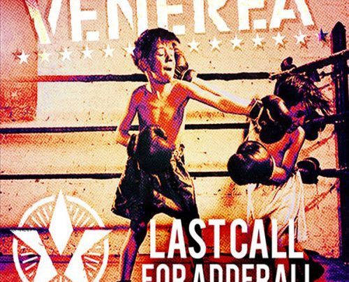 Venerea – Last Call For Adderall