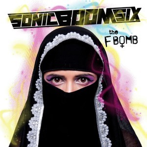 Sonic Boom Six – The F Bomb – CD Review