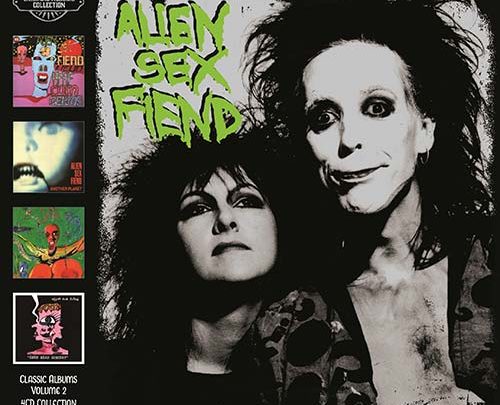 Alien Sex Fiend – Classic Albums Vol. 2: 4 CD Set – Review
