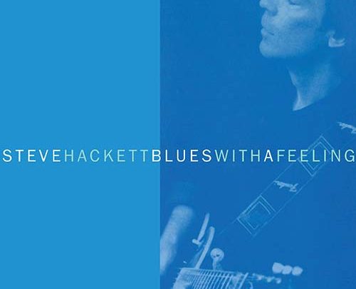 Steve Hackett – Blues With A Feeling (expanded version) – CD Review
