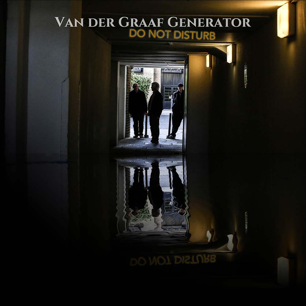 Van Der Graaf Generator – Do Not Disturb – New Album 30 September 2016