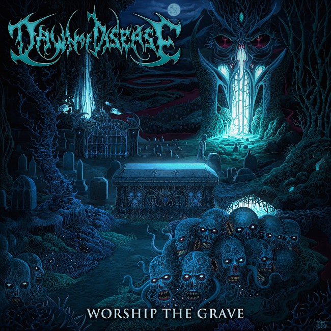 Dawn of Disease – Worship the Grave Review