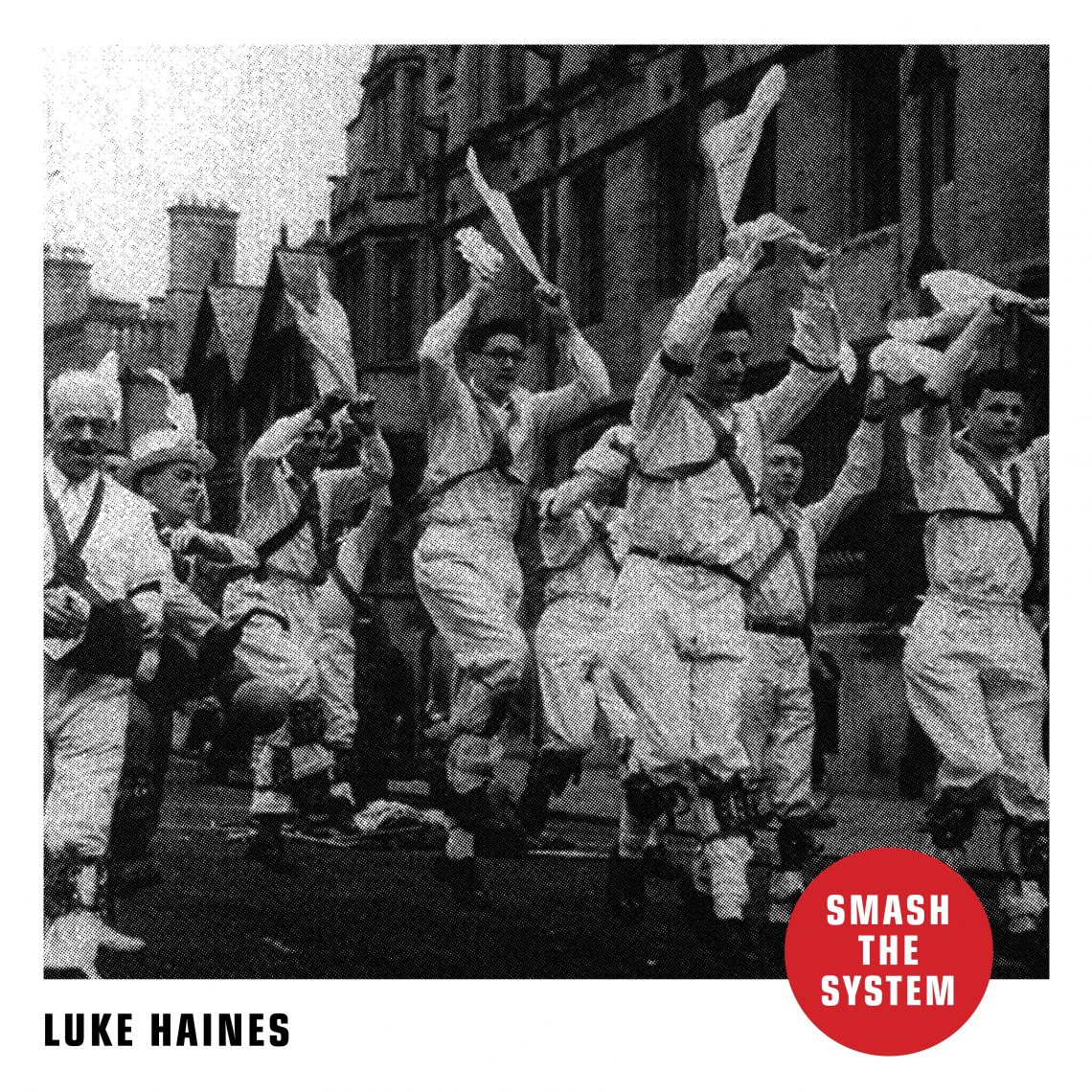 LUKE HAINES Smash The System