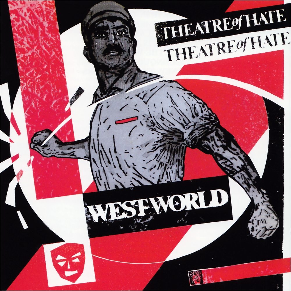 THEATRE OF HATE Westworld  25 November 2016