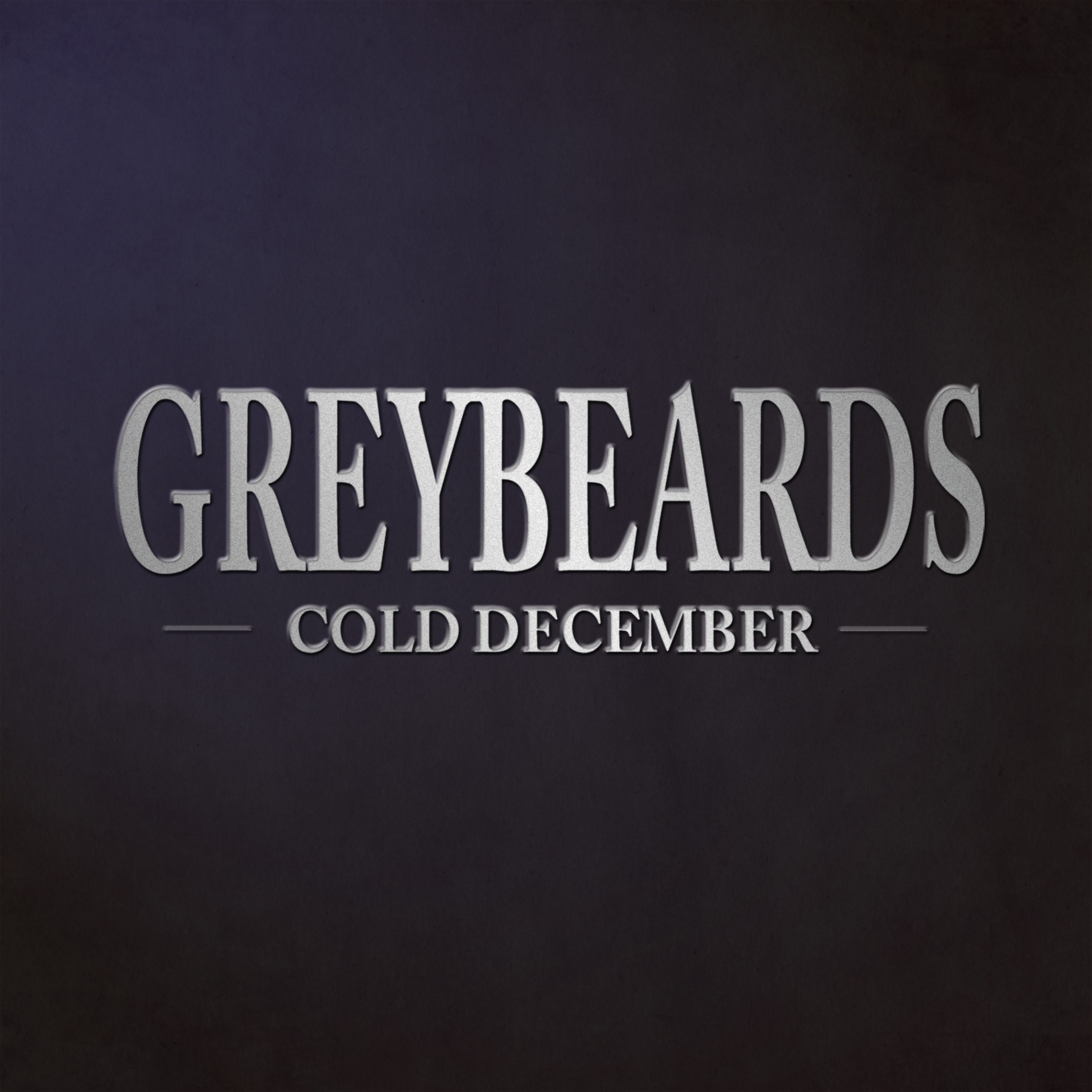 Cold december. Greybeards.