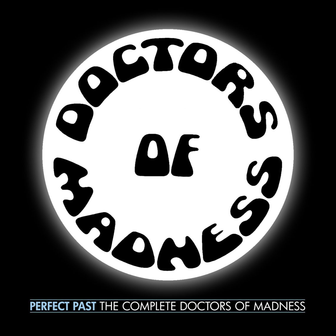 Doctors Of Madness – Perfect Past: The Complete Doctors Of Madness