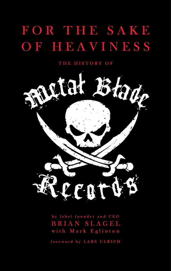 For the Sake of Heaviness: The History of Metal Blade