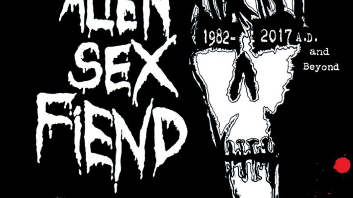 Alien Sex Fiend – Fiendology – 1982-2017