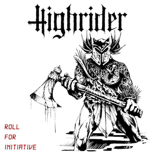 Highrider – Roll For Initiative
