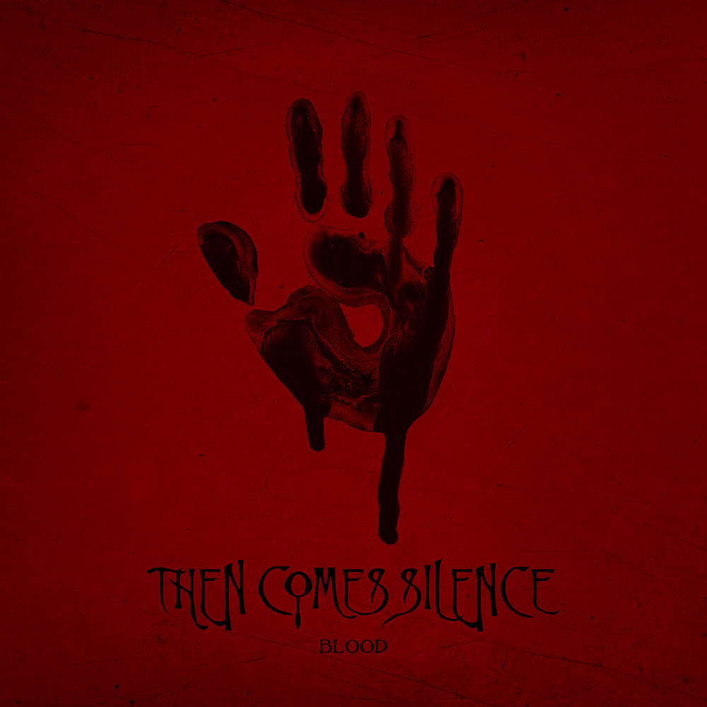 Then Comes Silence – Blood (Album Review)