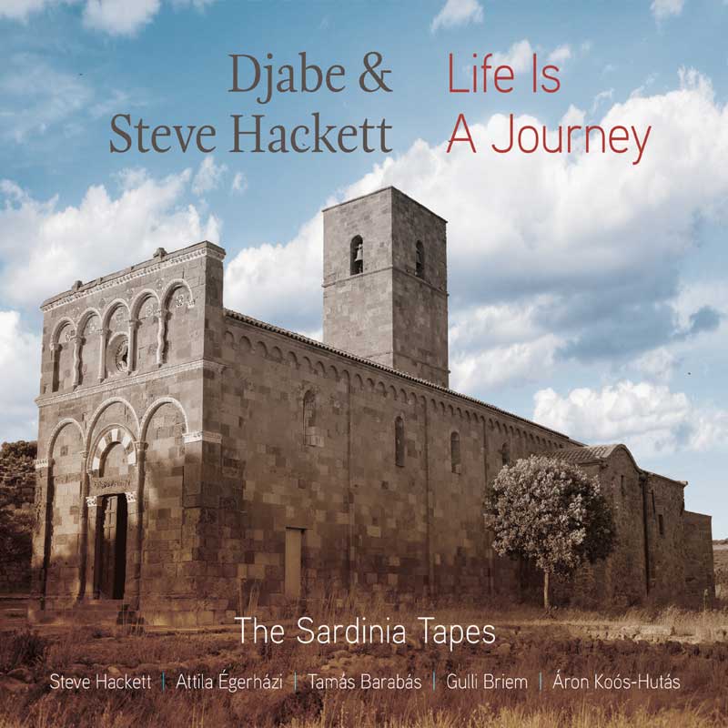 DJABE & STEVE HACKETT LIFE IS A JOURNEY ~ THE SARDINIA TAPES