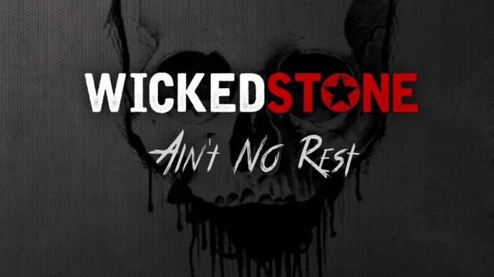 Wicked Stone – “Ain’t No Rest” (Album Review)