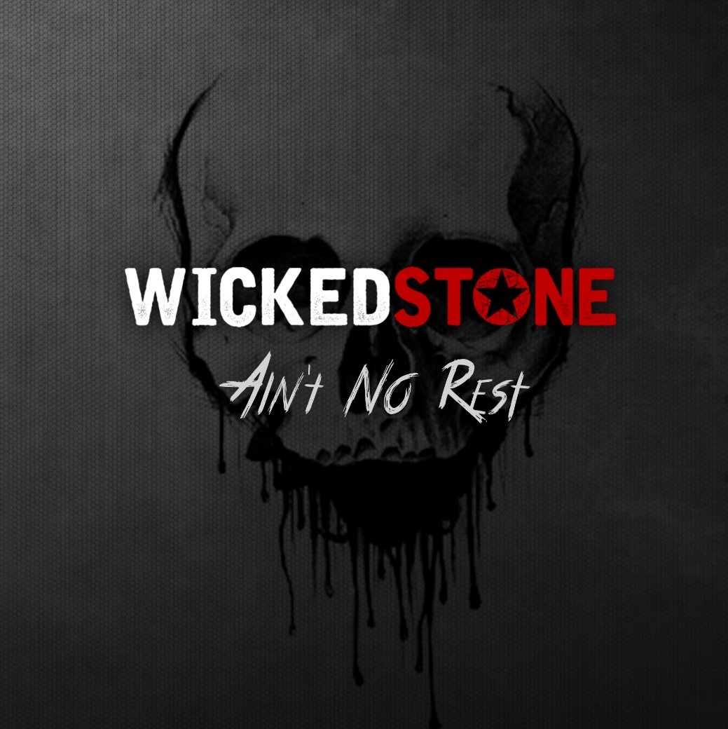 Wicked Stone – “Ain’t No Rest” (Album Review)