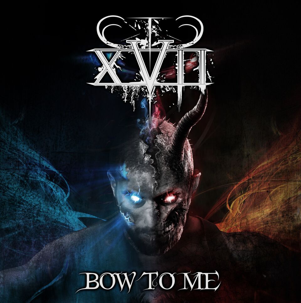 XVII – BOW TO ME