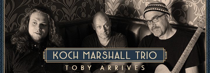 The Koch Marshall Trio Release New Track ‘Sin Repent Repeat’ + Debut Album ‘Toby Arrives’ out now!