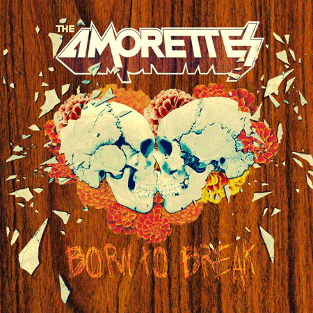 The Amorettes – “Born To Break”