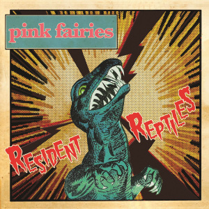 UK Psychedelic Rock Legends Pink Fairies Return With New Album ‘Resident Reptiles’