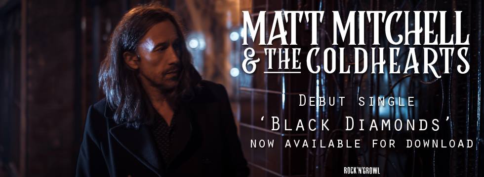 Matt Mitchell & The Coldhearts step out with sublime debut album and ‘Black Diamonds’ music video