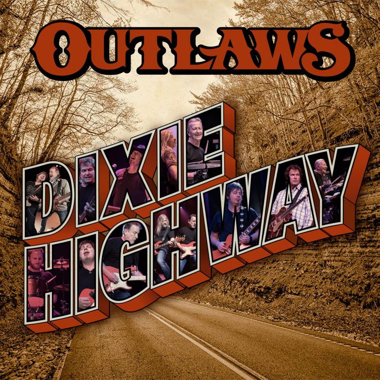 THE OUTLAWS New DIXIE HIGHWAY Studio Album Released February 28th on