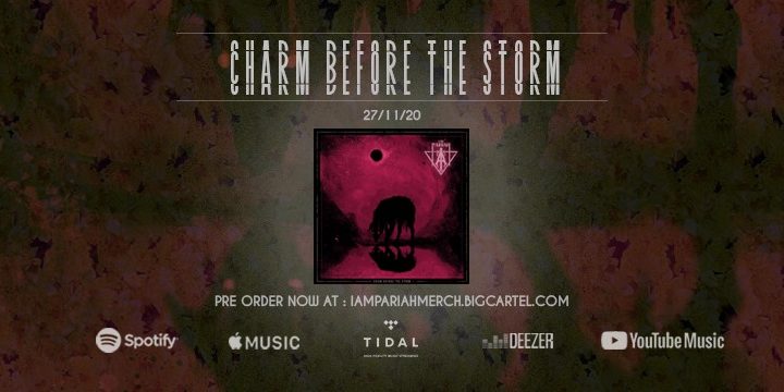 I Am Pariah Release New Video For Charm Before The Storm