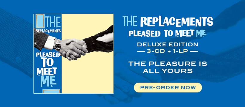 The Replacements – Pleased To Meet Me – Deluxe Version Review