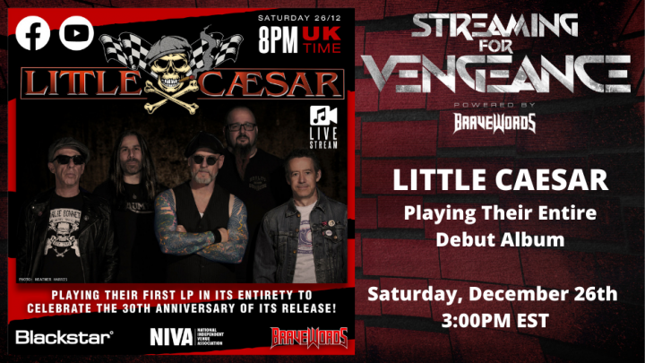 LITTLE CAESAR – LIVE STREAM PERFORMANCE OF DEBUT ALBUM TO AIR ON STREAMING FOR VENGEANCE THIS SATURDAY (26th DECEMBER 2020)