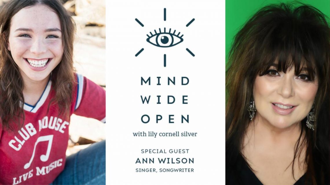 LILY CORNELL SILVER WELCOMES SINGER, SONGWRITER ANN WILSON TO CRITICALLY ACCLAIMED IGTV SERIES, MIND WIDE OPEN