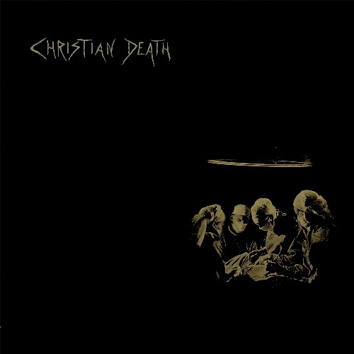 CHRISTIAN DEATH Reissues ‘Atrocities’ on LP and CD