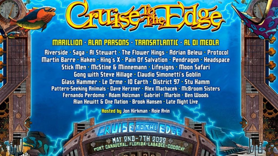 WORLD’S GREATEST PROGRESSIVE ROCK EXPERIENCE CRUISE TO THE EDGE ANNOUNCES 2022 LINE-UP