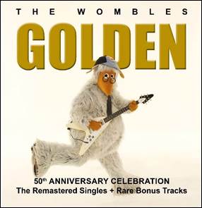 50TH ANNIVERSARY OF THE WOMBLES’ CHART DOMINATION TO BE CELEBRATED WITH ‘GOLDEN’ RELEASE