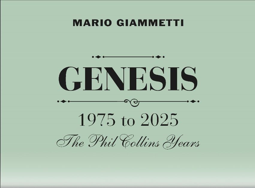 Genesis 1975 to 2025 The Phil Collins Years by Mario Giammetti to be